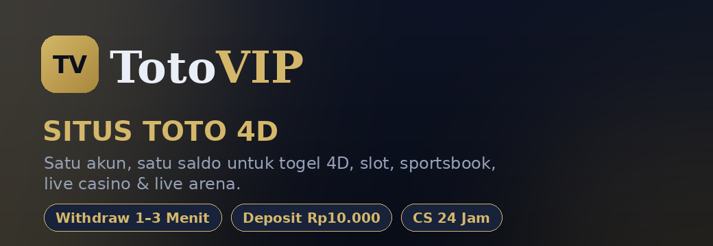 TotoVIP Situs Toto 4D - satu akun satu saldo untuk togel 4D, slot, sportsbook, live casino, dan live arena